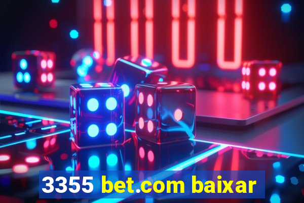 3355 bet.com baixar